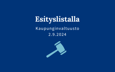 Kaupunginvaltuuston esityslistalla 2.9.2024