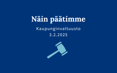 Kaupunginhallituksen päätöksiä 3.2.2025