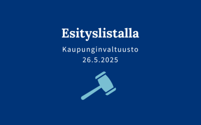 Kaupunginvaltuuston esityslistalla 26.5.