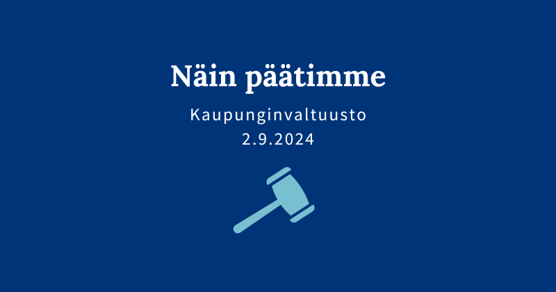 Kaupunginvaltuuston päätöksiä 2.9.2024