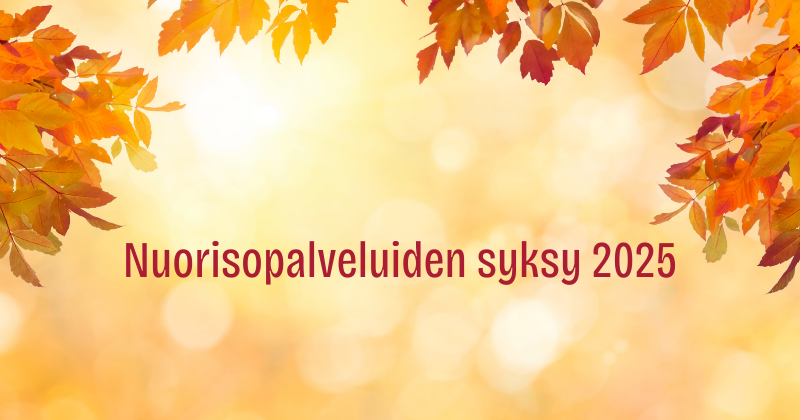 Nuorisopalveluiden syksy 2025