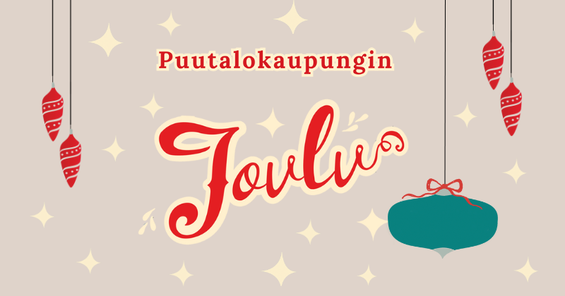 Punaisella teksti "Puutalukaupungin joulu" ja graafisia punaisia ja vihreitä joulukoristeita.