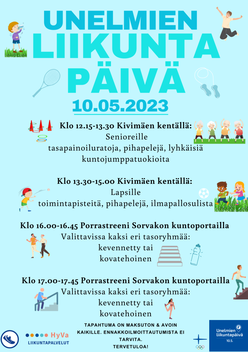 Mainos Unelmien liikuntapäivästä 10.5.2023 sekä tapahtuman aikataulu; tapahtumat sijoittuvat Kivimäen kentälle ja Sorvakon kuntoportaille aikavälillä 12.15-17.45.